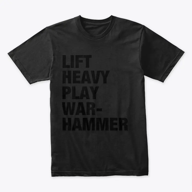 LIFT HEAVY PLAY WAR-HAMMER Tee